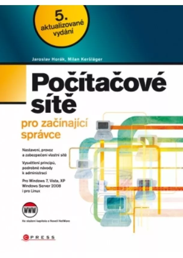 Milan Keršláger, Jaroslav Horák - Počítačové sítě pro začínající správce