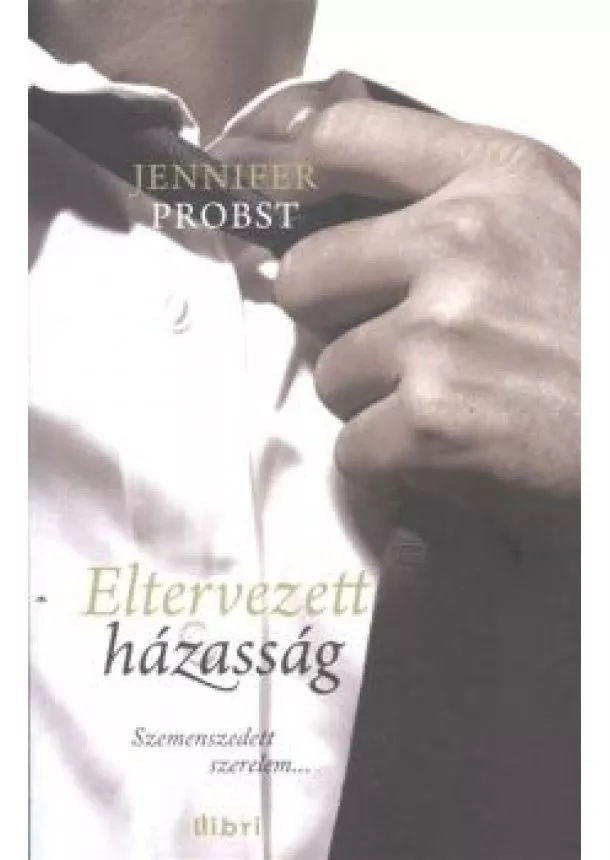 Jennifer Probst - ELTERVEZETT HÁZASSÁG