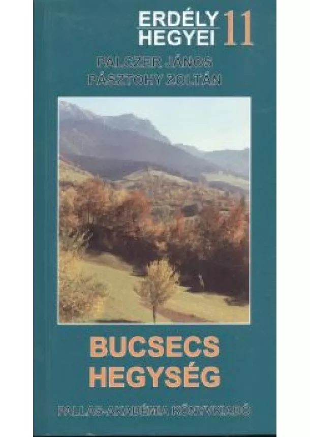 Pásztohy Zoltán - BUCSECS HEGYSÉG /ERDÉLY HEGYEI 11.