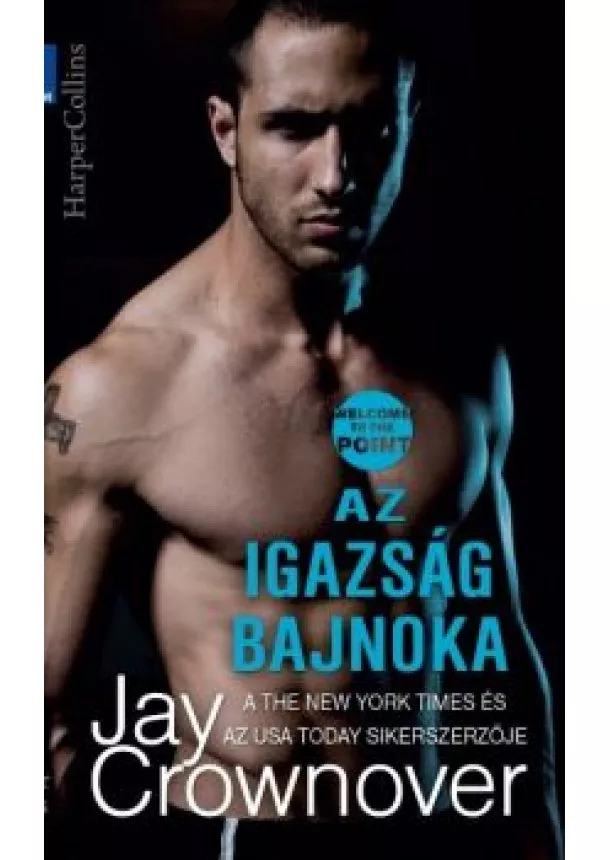 JAY CROWNOVER - AZ IGAZSÁG BAJNOKA