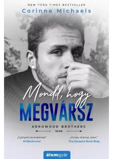 Mondd, hogy megvársz - Arrowood Brothers - Sean