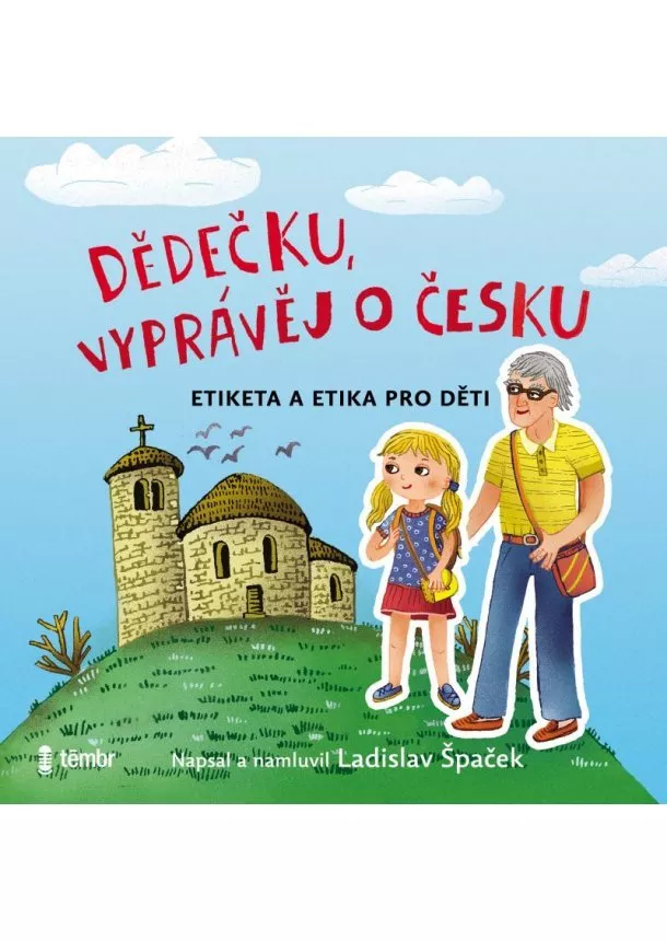 Ladislav Špaček - Dědečku, vyprávěj o Česku - audioknihovna