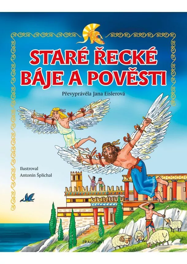 Jana Eislerová - Staré řecké báje a pověsti – pro děti