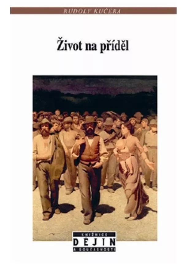 Rudolf Kučera - Život na příděl