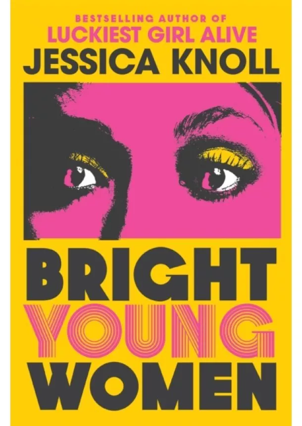 Jessica Knoll - Bright Young Women