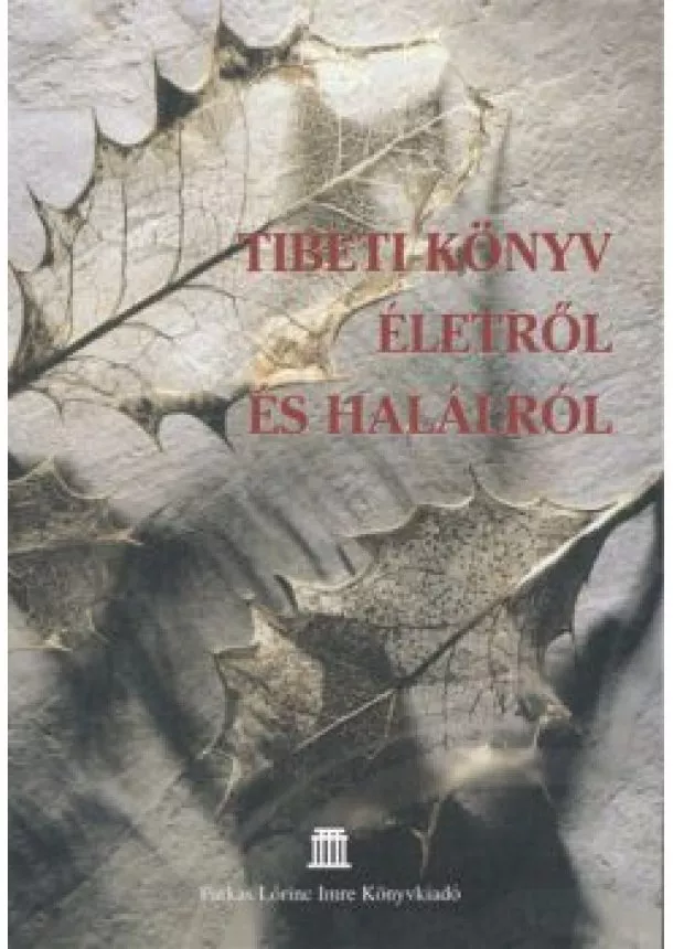 VÁLOGATÁS - TIBETI KÖNYV ÉLETRŐL ÉS HALÁLRÓL