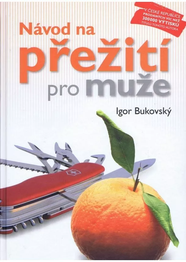 Bukovský Igor - Návod na přežití pro muže