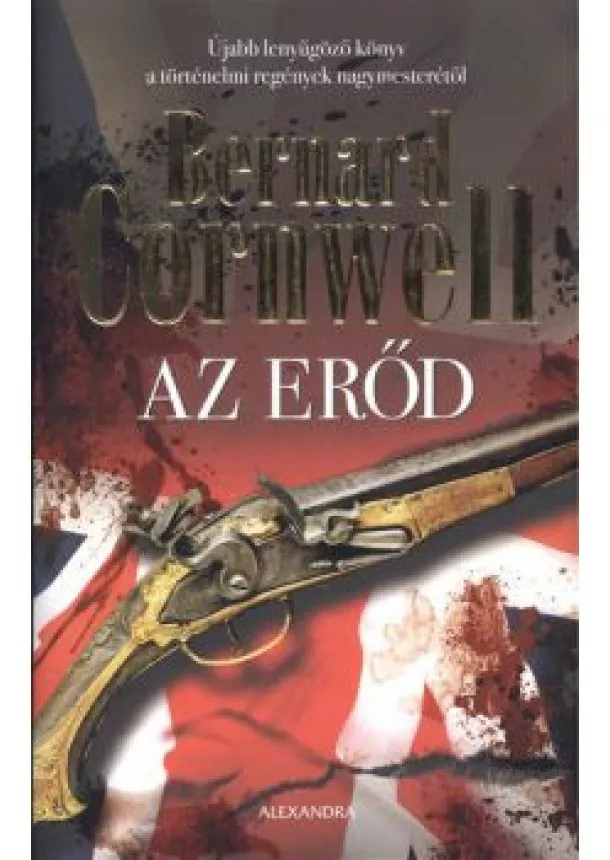 BERNARD CORNWELL - AZ ERŐD