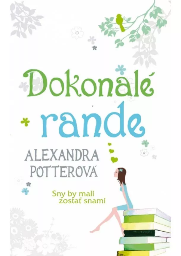 Alexandra Potter - Dokonalé rande