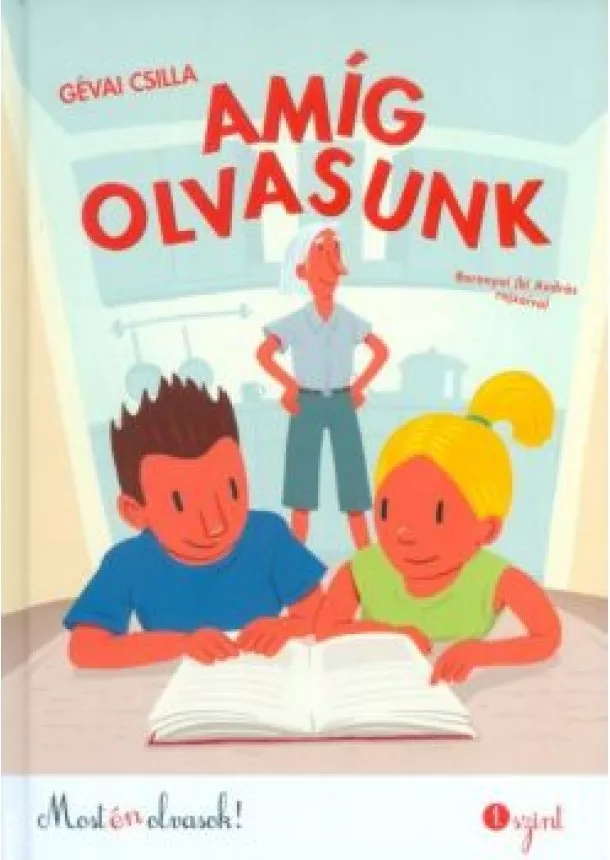 Gévai Csilla - Amíg olvasunk /Most én olvasok! 1. szint