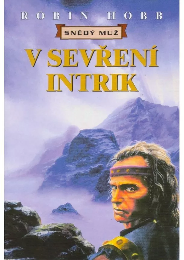 Hobb Robin - V sevření intrig- Snědý muž