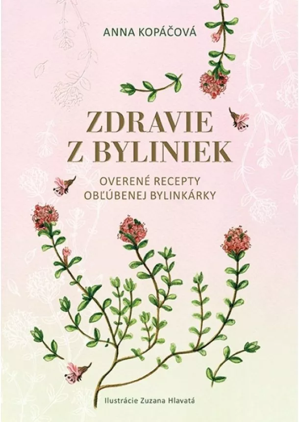 Anna Kopáčová - Zdravie z byliniek