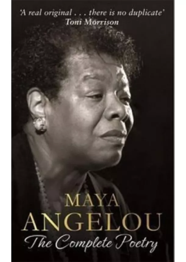 Maya Angelou - Maya Angelou: The Complete Poetry