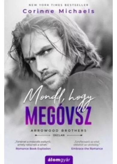 Mondd, hogy megóvsz - Arrowood Brothers - Declan