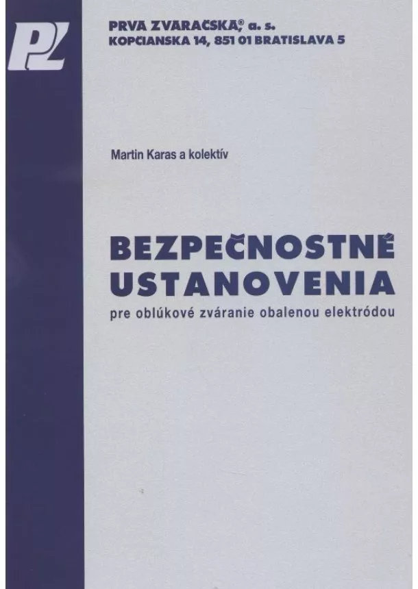 Martin Karas, Kolektív autorov - Bezpečnostné ustanovenia pre oblúkové zváranie obalenou elektródou