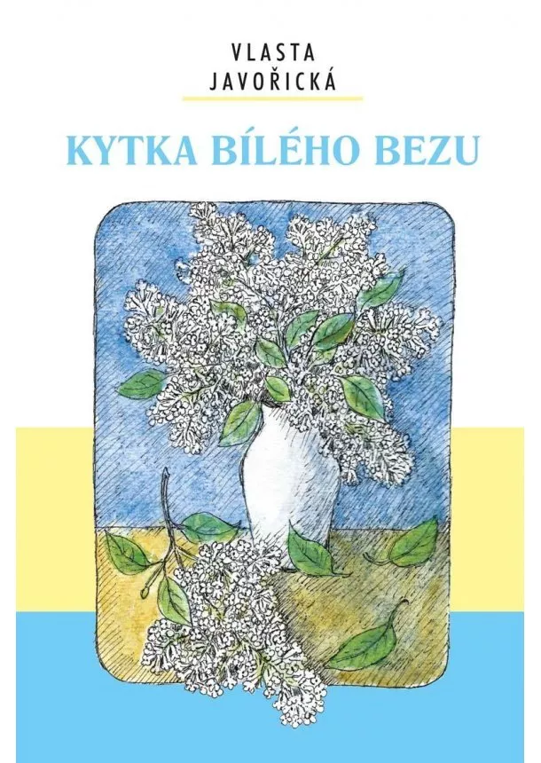 Vlasta Javořická - Kytka bílého bezu