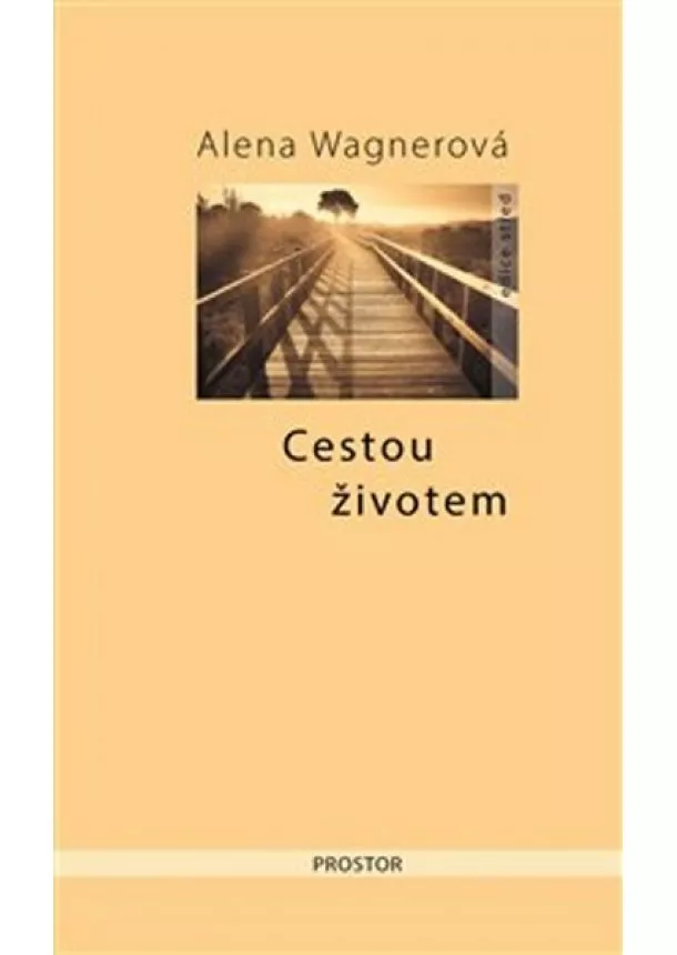 Alena Wagnerová - Cestou životem