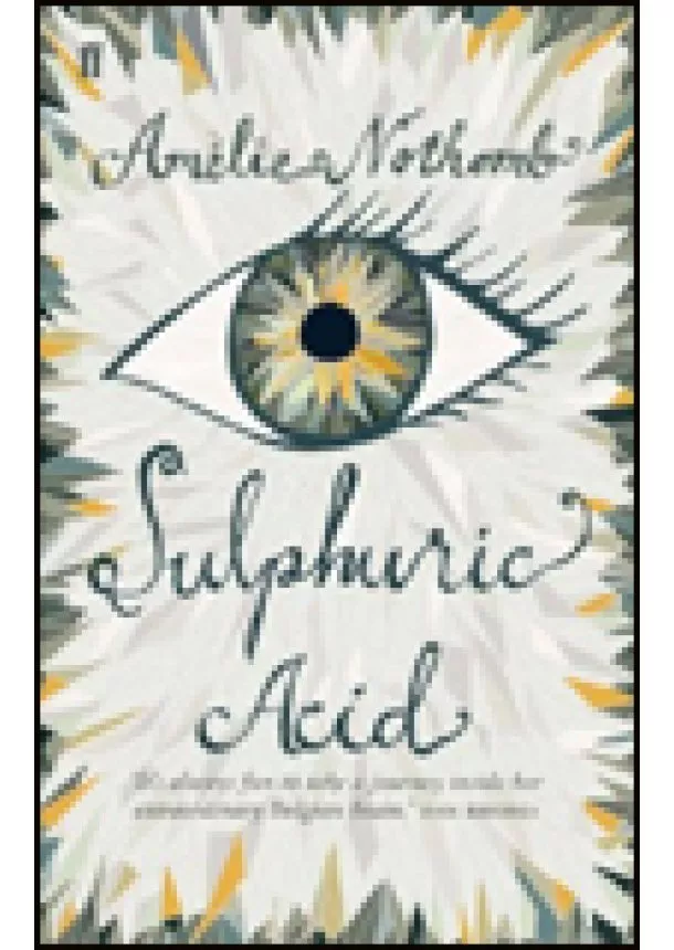 Amelie Nothomb - Sulphuric Acid