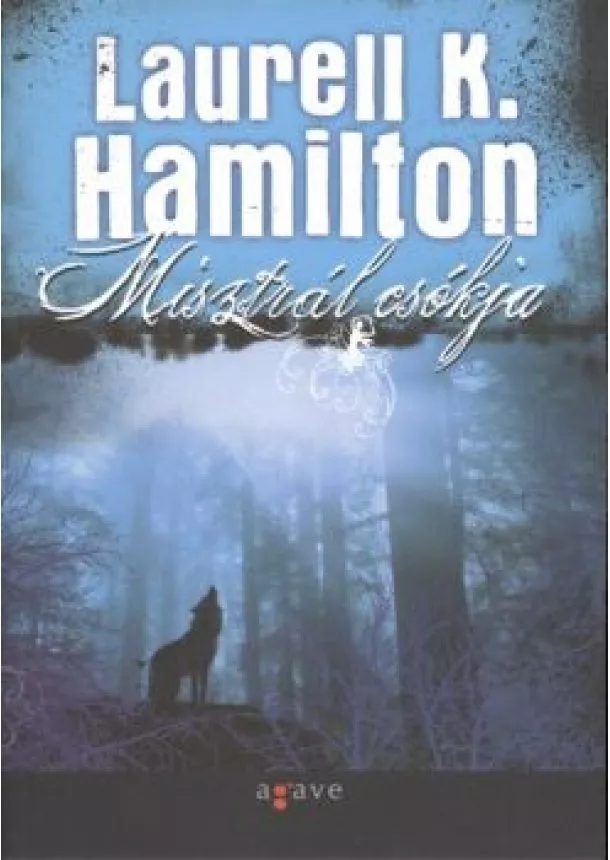 LAURELL K. HAMILTON - MISZTRÁL CSÓKJA