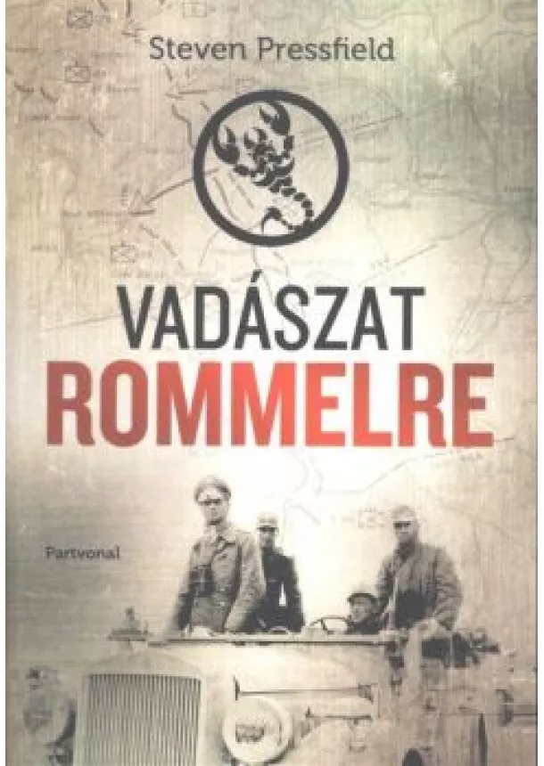 Steven Pressfield - Vadászat Rommelre