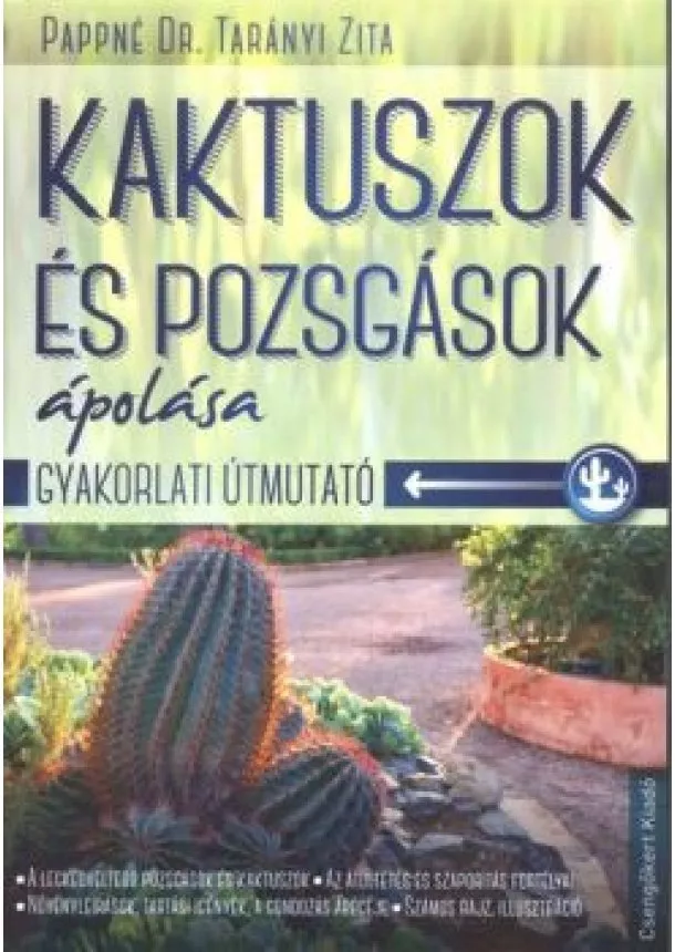 Pappné Dr. Tarányi Zita - Kaktuszok és pozsgások ápolása /Gyakorlati útmutató