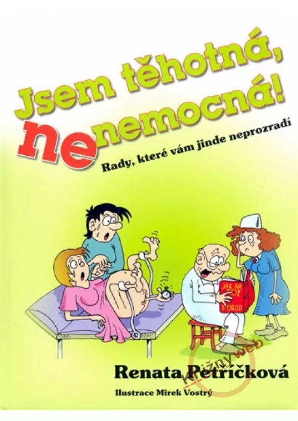 Renata Petříčková - Jsem těhotná, ne nemocná!