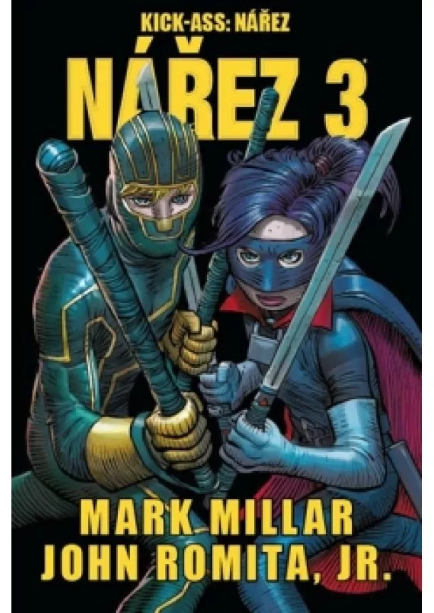 Mark Millar, John Romita, jr. - Kick Ass 3 - Nářez