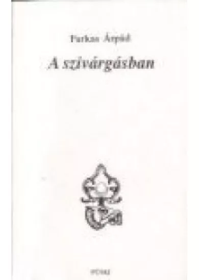 A SZIVÁRGÁSBAN