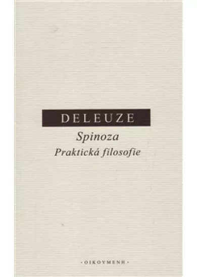 Spinoza. Praktická filosofie