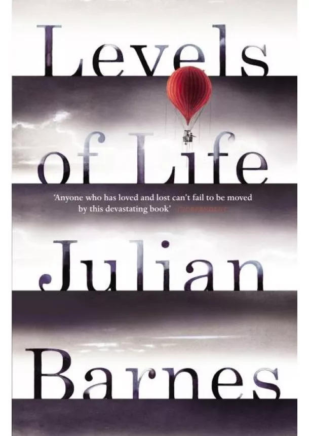 Julian Barnes - Levels of Life