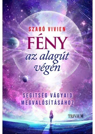 Fény az alagút végén - Ez lehet a Te éved!