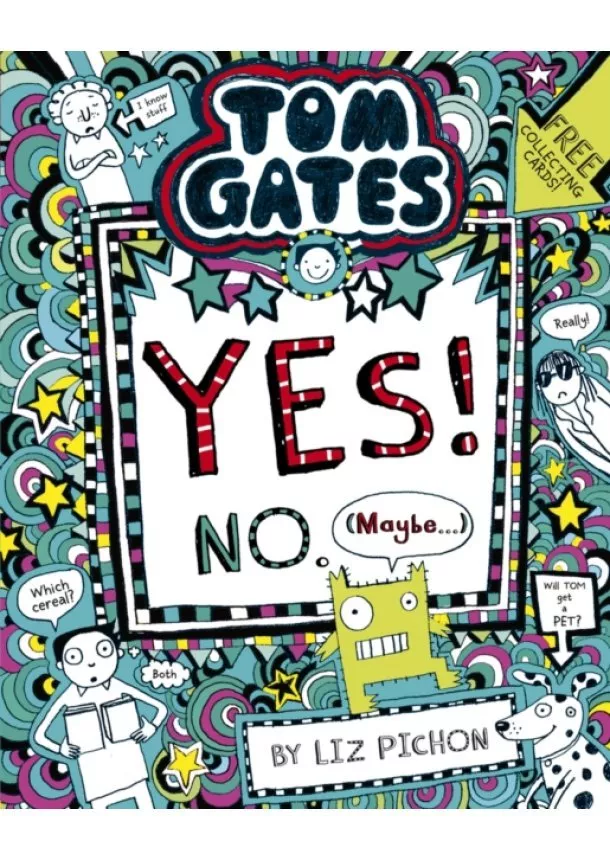 Liz Pichon - Tom Gates 8: Tom Gates: Yes! No. (Maybe...)