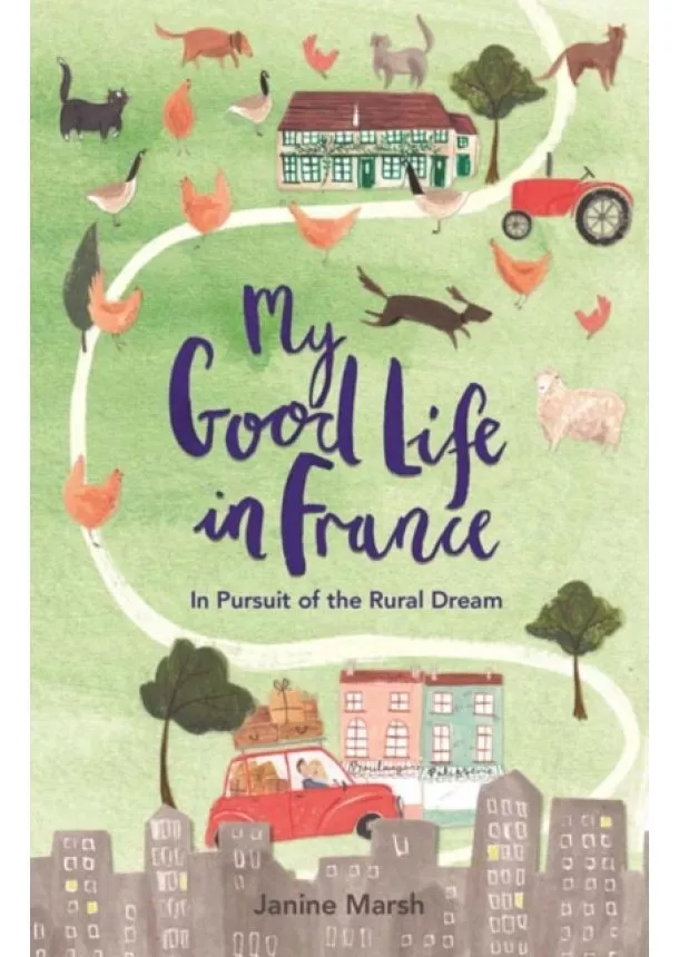 Janine Marsh - My Good Life in France