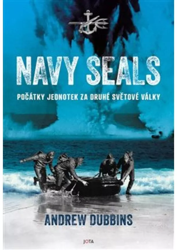 Andrew Dubbins - Navy SEALs - Počátky jednotek za druhé světové války