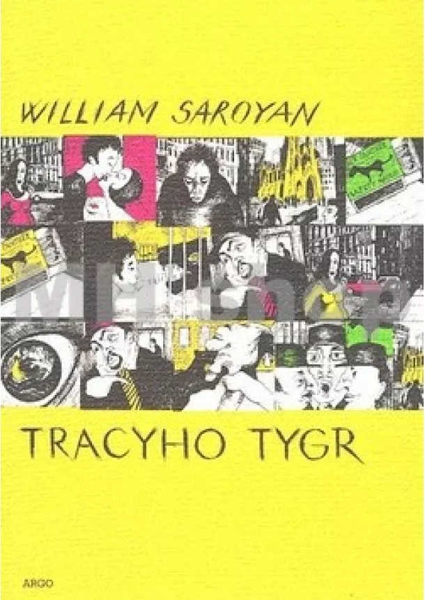 William Saroyan - Tracyho tygr