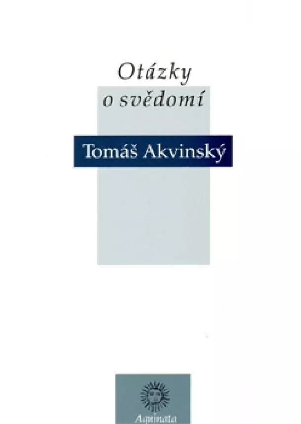 Tomáš Akvinský - Otázky o svědomí