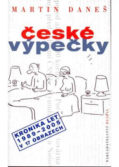 České výpečky - kronika let 1989-2005 v 17 obrazech