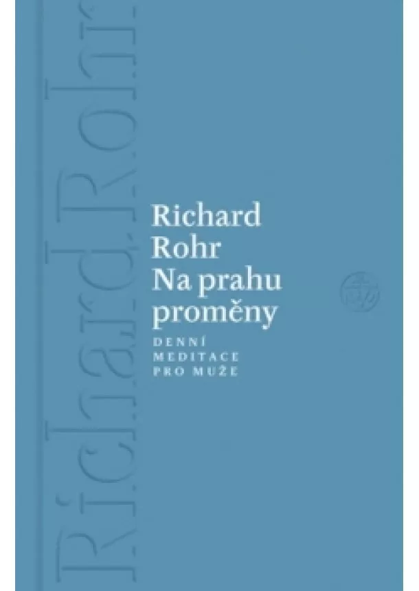 Richard Rohr - Na prahu proměny - Denní meditace pro muže