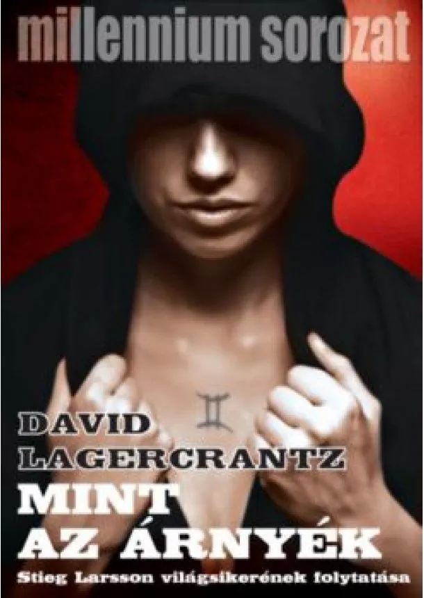 David Lagercrantz - Mint az árnyék - Millennium sorozat 5.