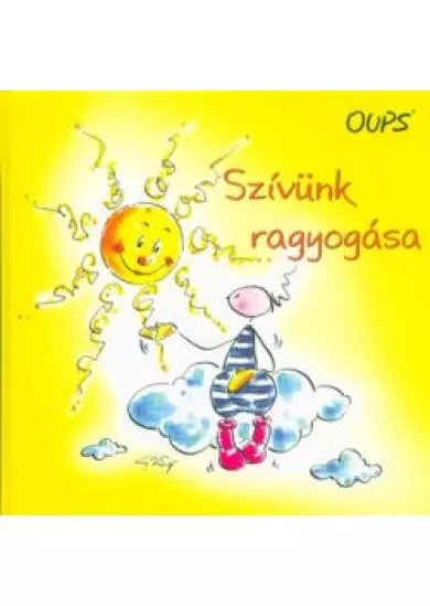 Szívünk ragyogása /Oups könyvek