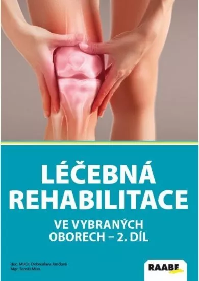 Léčebná rehabilitace ve vybraných oborech - 2. díl