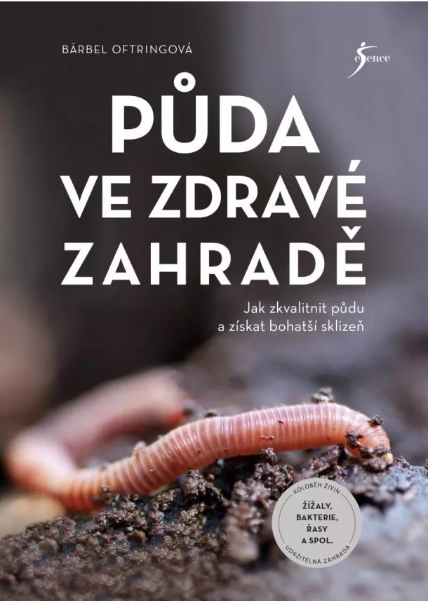 Bärbel Oftringová - Půda ve zdravé zahradě