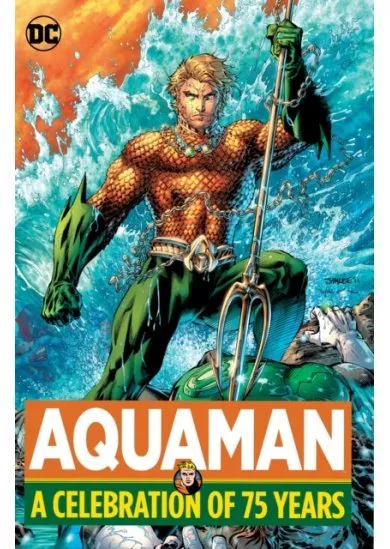 Aquaman A Celebration of 75 Years