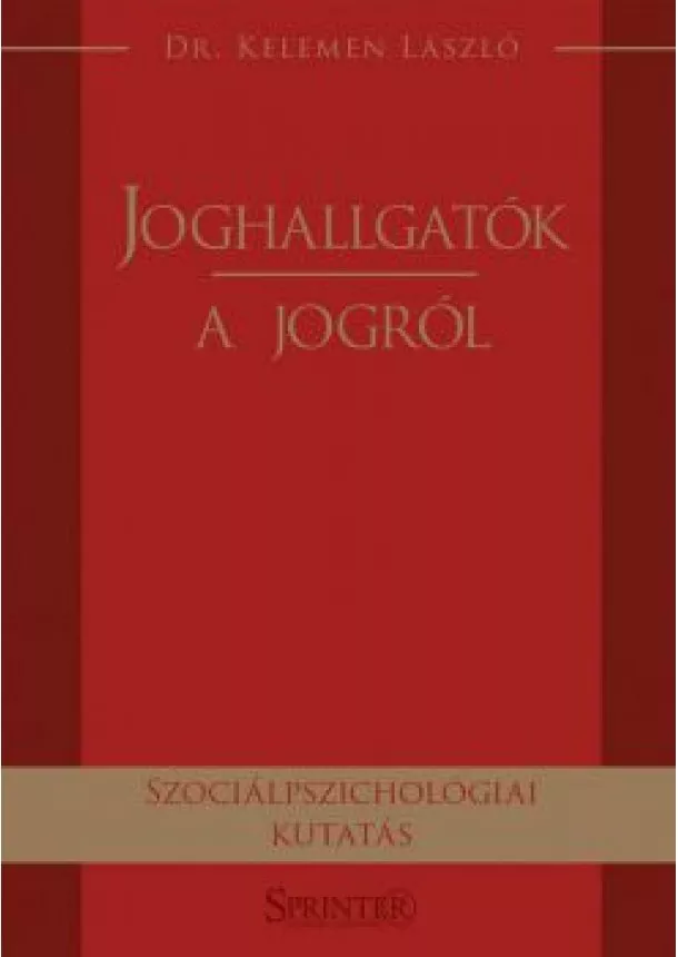 DR. KELEMEN LÁSZLÓ - Joghallgatók a jogról