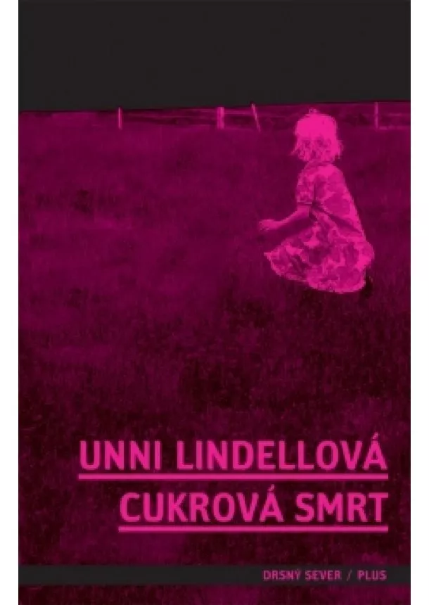 Unni Lindellová - Cukrová smrt