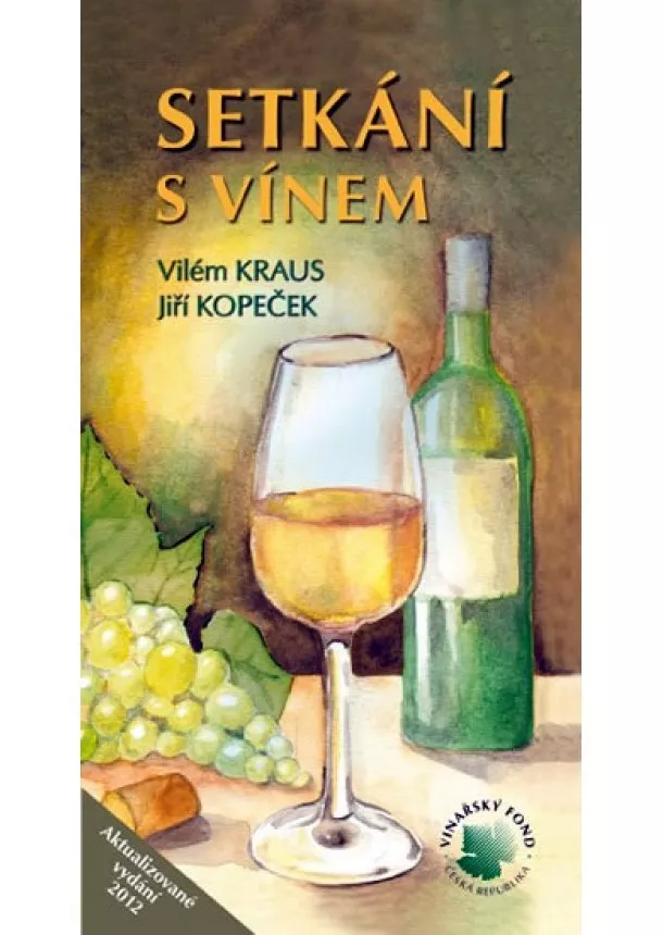 Kopeček Jiří Kraus Vilém, - Setkání s vínem - 5. vydání