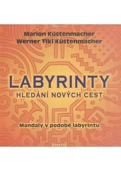 Labyrinty - Hledání nových cest