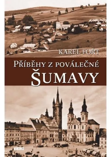 Příběhy z poválečné Šumavy