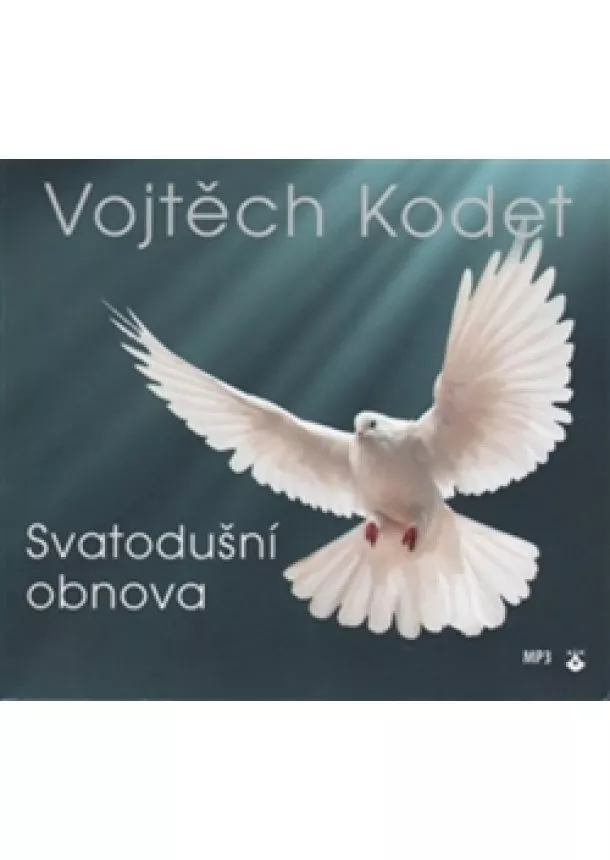 Vojtěch Kodet - Svatodušní obnova - CD