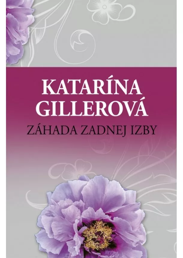 Katarína Gillerová - Záhada zadnej izby